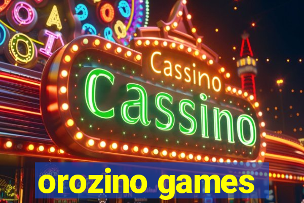 orozino games