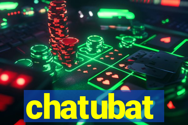 chatubat