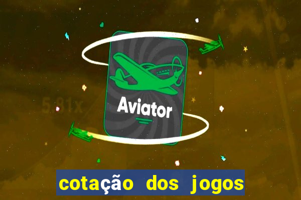 cotação dos jogos de amanhã