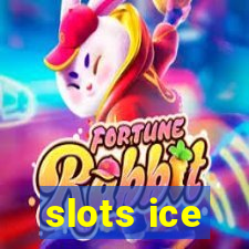 slots ice