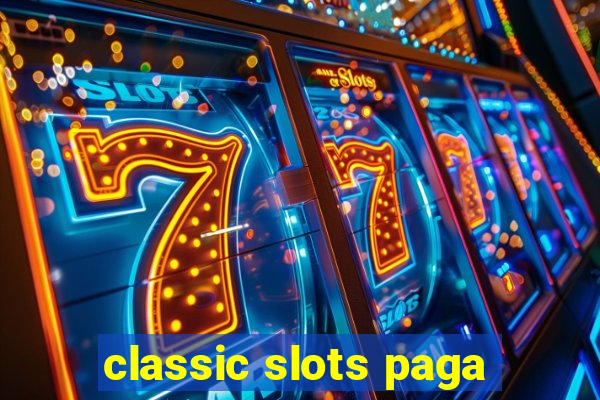 classic slots paga