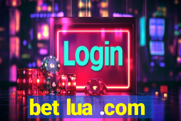 bet lua .com