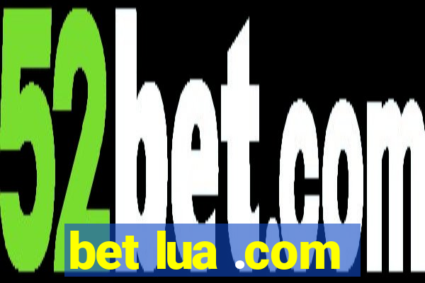 bet lua .com