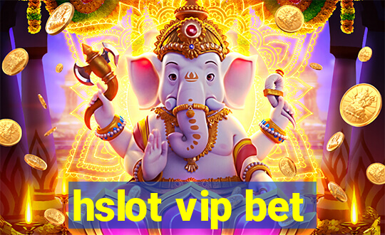 hslot vip bet