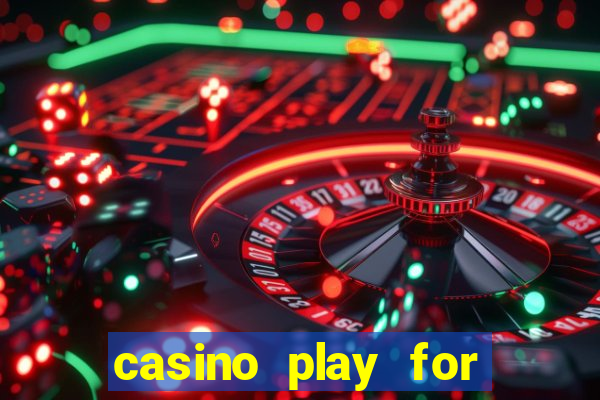 casino play for real money