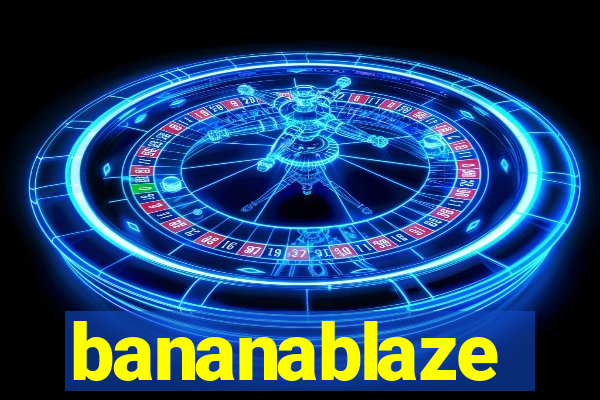 bananablaze