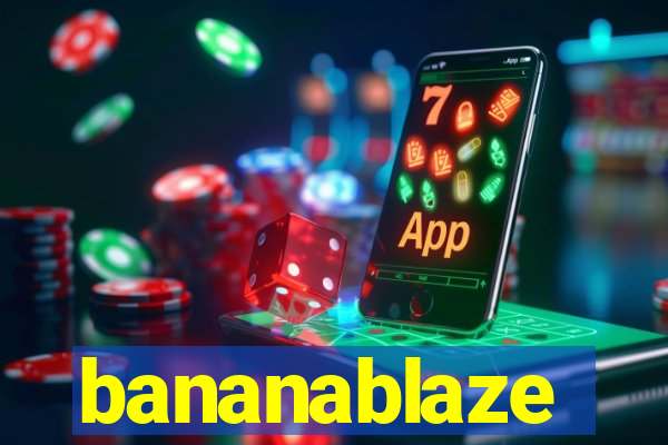 bananablaze