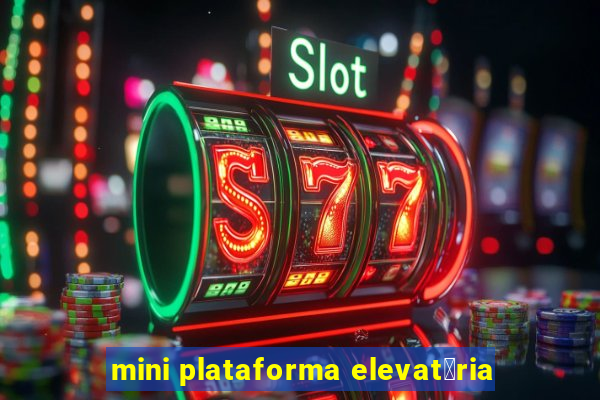 mini plataforma elevat贸ria