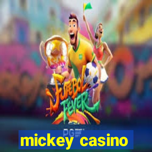 mickey casino