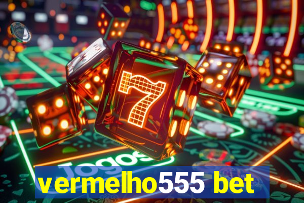 vermelho555 bet