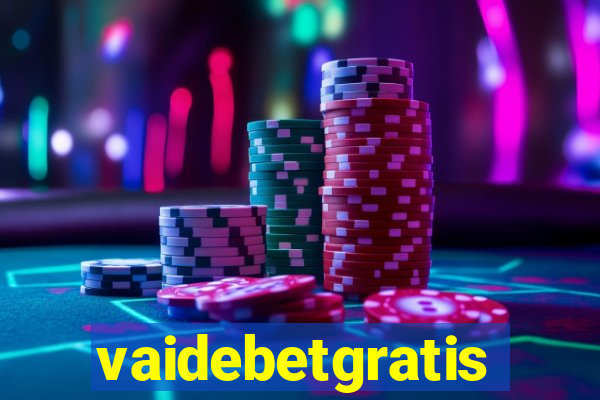 vaidebetgratis