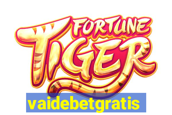 vaidebetgratis