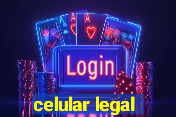 celular legal