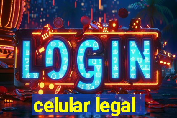 celular legal