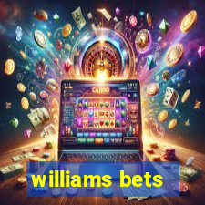 williams bets