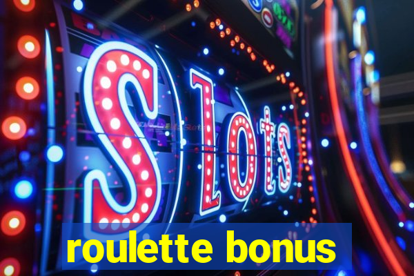 roulette bonus