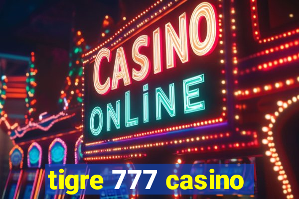 tigre 777 casino