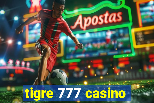 tigre 777 casino