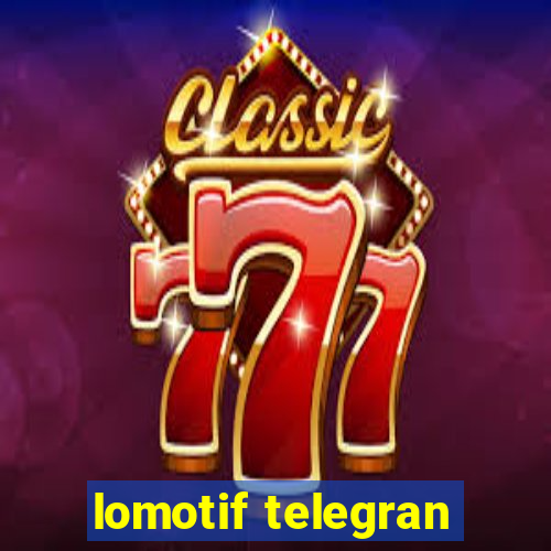 lomotif telegran