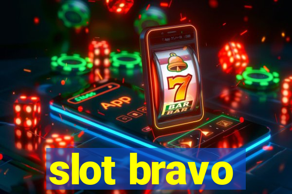 slot bravo