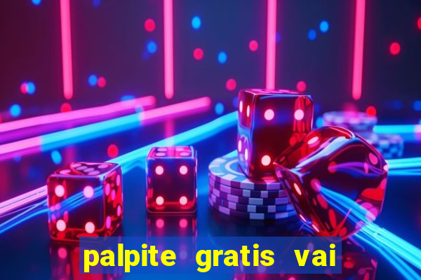 palpite gratis vai de bet