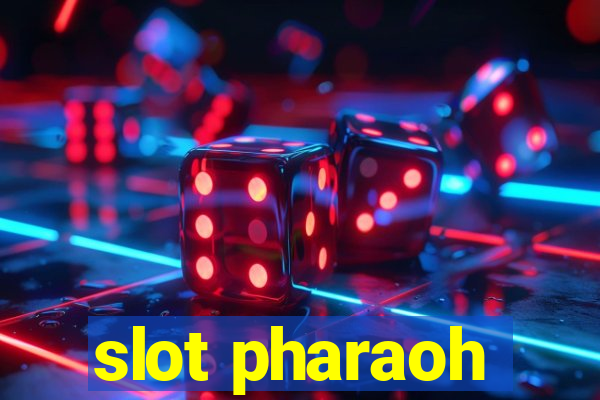 slot pharaoh