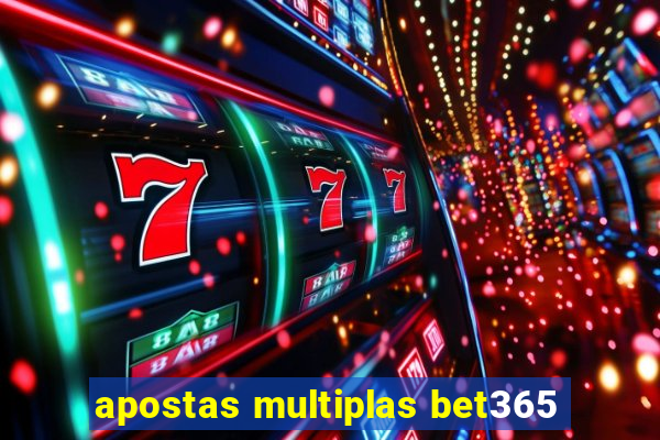 apostas multiplas bet365