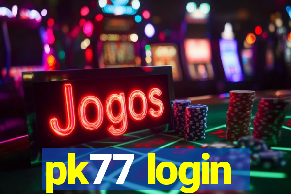 pk77 login