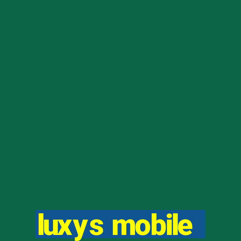 luxys mobile