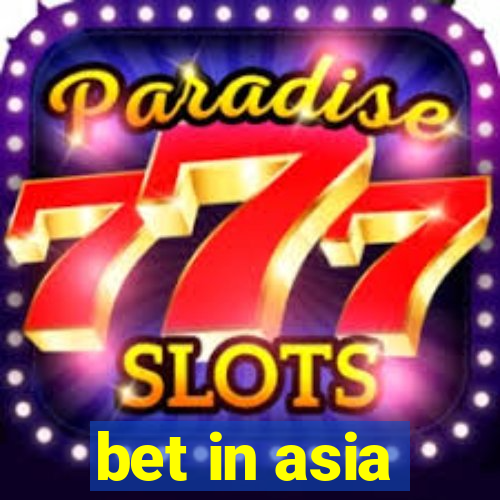 bet in asia