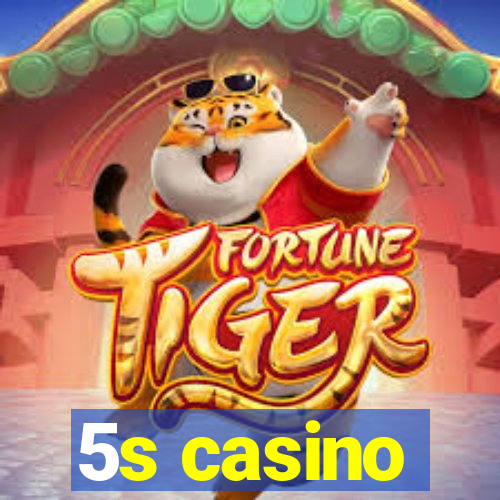 5s casino