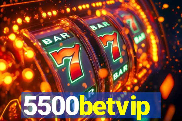 5500betvip