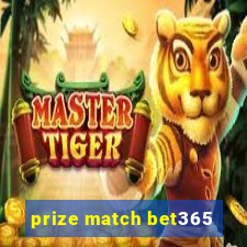 prize match bet365