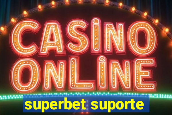 superbet suporte