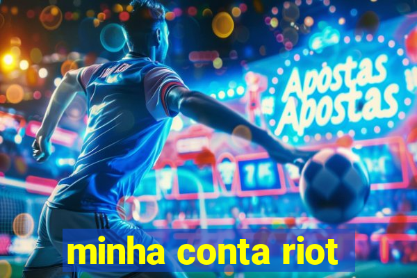 minha conta riot