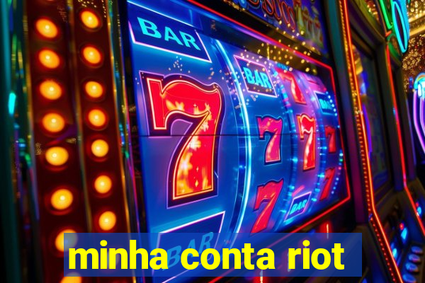 minha conta riot