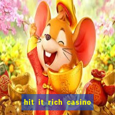 hit it rich casino slots bonus collector