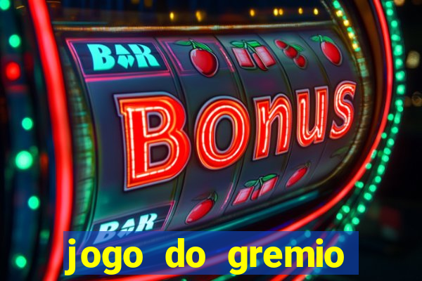 jogo do gremio onde assistir ao vivo