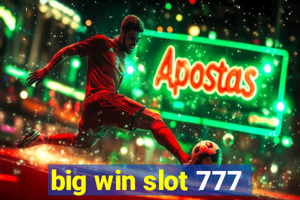 big win slot 777