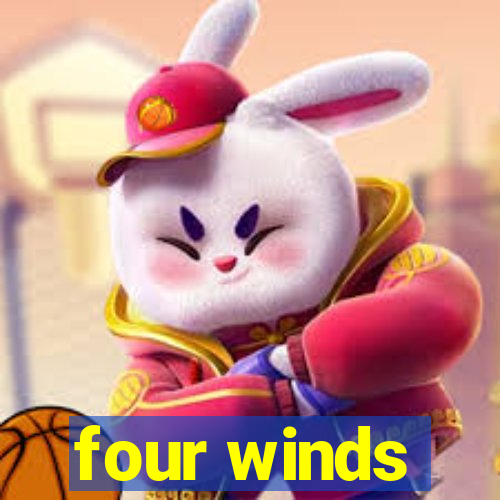 four winds