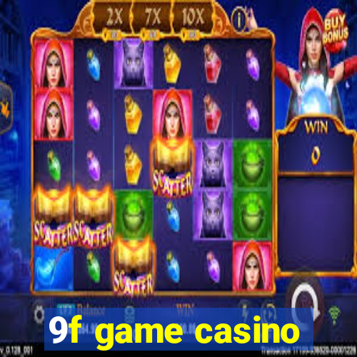 9f game casino