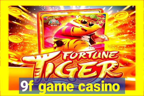 9f game casino