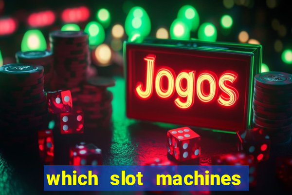 which slot machines pay the best 2020