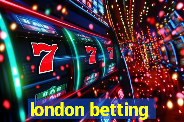 london betting