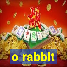 o rabbit