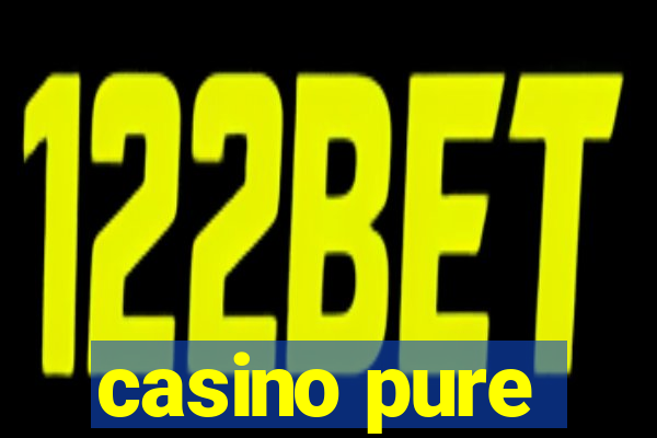 casino pure