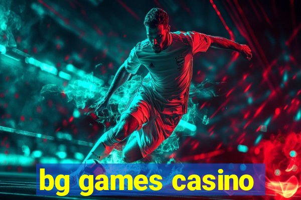 bg games casino