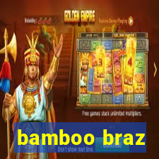 bamboo braz