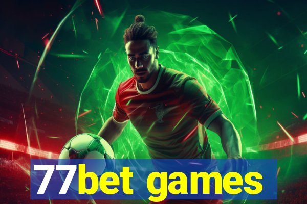 77bet games