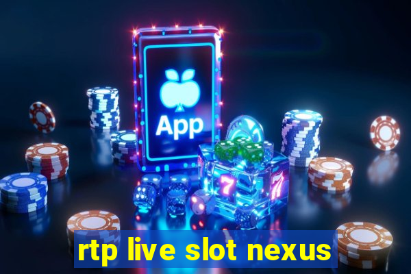 rtp live slot nexus